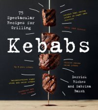 cover of the book Kebabs: 75 spectacular recipes for grilling