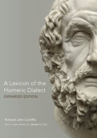 cover of the book A lexicon of the Homeric dialect