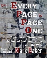 cover of the book Every page is page one: topic-based writing for technical communication and the web