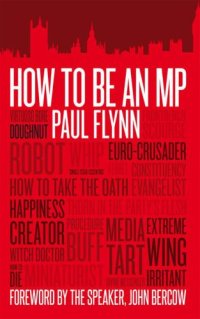 cover of the book How to be an MP: Learning the Commons Knowledge