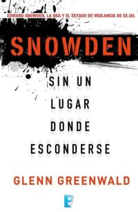 cover of the book Snowden. Sin un lugar donde esconderse