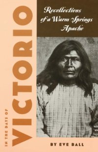 cover of the book In the days of Victorio: recollections of a Warm Spring Apache