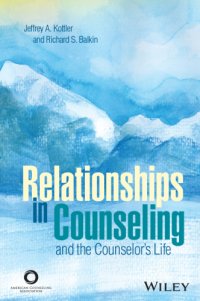 cover of the book Relationships in Counseling and the Counselor's Life