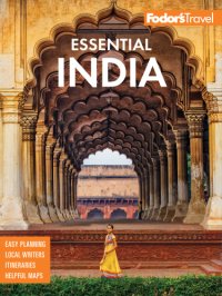 cover of the book FODOR'S ESSENTIAL INDIA: with delhi, rajasthan, mumbai & kerala