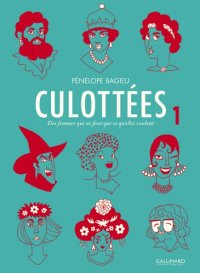 cover of the book Culottées. 1: des femmes qui ne font que ce qu'elles veulent