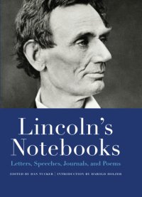 cover of the book Lincoln's Notebooks: Letters, Speeches, Journals, and Poems