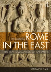 cover of the book Rome in the East: the transformation of an empire