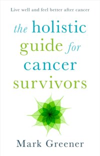 cover of the book The Holistic Guide for Cancer Survivors