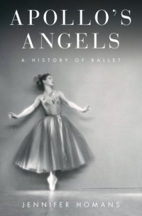 cover of the book Apollo's angels: a history of ballet