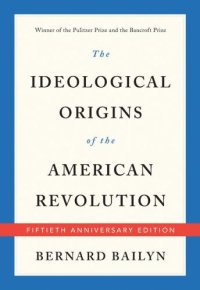 cover of the book The Ideological Origins of the American Revolution