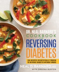 cover of the book Dr. neal barnard's cookbook for reversing diabetes: 150 recipes scientifically proven to reverse diabetes with without drugs