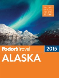 cover of the book Fodor's 2015 Alaska