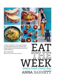 cover of the book Eat the week: every meal, every day