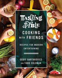 cover of the book Tasting table cooking with friends: recipes for modern entertaining