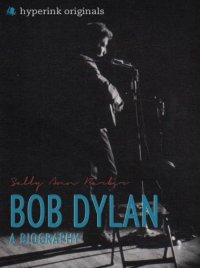 cover of the book Bob Dylan: a biography