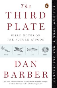 cover of the book The third plate: field notes on a new cuisine