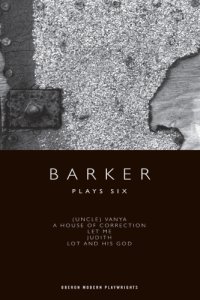 cover of the book Barker: Plays Six