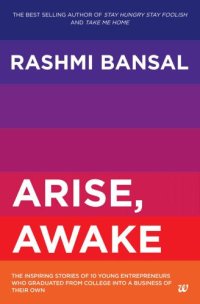 cover of the book Arise, awake: the inspiring stories of 10 young entrepreneurs who graduated from college into a business of their own