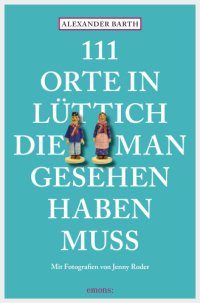 cover of the book 111 Orte in Lüttich, die man gesehen haben muss