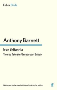 cover of the book Iron Britannia: time to take the Great out of Britain