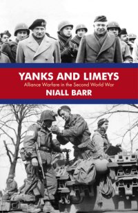 cover of the book Yanks and limeys: alliance warfare in the Second World War