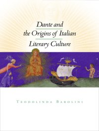 cover of the book Dante and the Origins of Italian Literary Culture