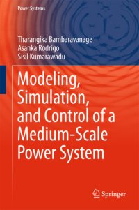 cover of the book Modeling, Simulation, and Control of a Medium-Scale Power System