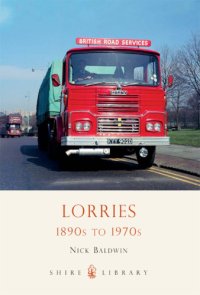 cover of the book Lorries: 1890s To 1970s