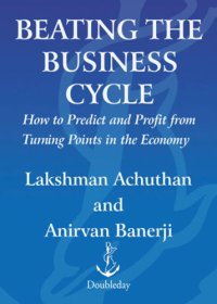 cover of the book Beating the business cycle: how to predict and profit from turning points in the economy