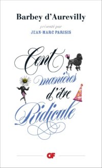 cover of the book Cent manières d'être ridicule