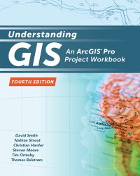 cover of the book Understanding GIS: an ArcGIS Pro project workbook