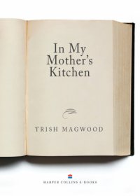 cover of the book In my mother's kitchen: three generations of simple, delicious family food