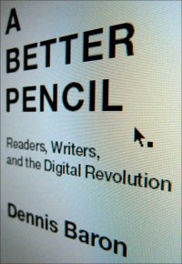 cover of the book From pencils to pixels: reading, writing, and the digital revolution