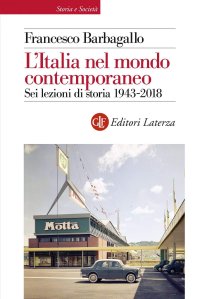 cover of the book L'Italia nel mondo contemporaneo. Sei lezioni di storia 1943-2018