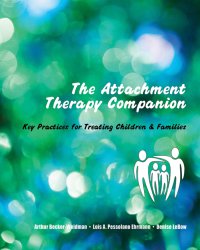 cover of the book The attachment therapy companion: key practices for treating children & families