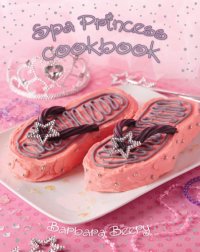 cover of the book Spa Princess Cookbook