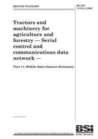 cover of the book ISO 11783-11:2007, Tractors and machinery for agriculture and forestry — Serial control and communications data network — Part 11: Mobile data element dictionary