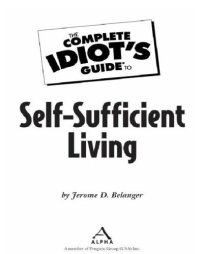 cover of the book The Complete Idiot's Guide to Self-Sufficient Living