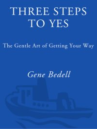 cover of the book 3 steps to yes: the gentle art of getting your way