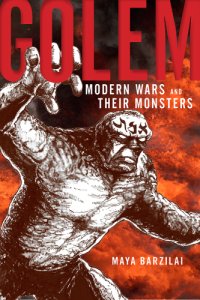 cover of the book Golem: modern wars and their monsters