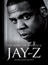 cover of the book Jay-Z: the king of America