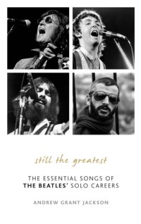 cover of the book Still the greatest: the essential songs of the Beatles' solo careers