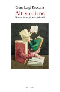 cover of the book Alti su di me. Maestri e metodi, testi e ricordi