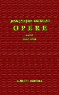 cover of the book Jean-Jacques Rousseau. Opere