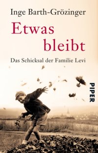 cover of the book Etwas bleibt: Das Schicksal der Familie Levi