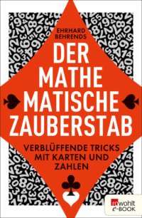 cover of the book Der mathematische Zauberstab Verblüffende Tricks mit Karten und Zahlen