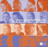 cover of the book Depression and bipolar disorder family psychoeducational group manual: therapist guide