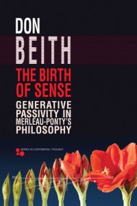 cover of the book The birth of sense: generative passivity in Merleau-Ponty's philosophy