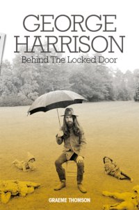 cover of the book George Harrison: behind the locked door