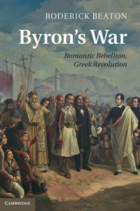 cover of the book Byron's war: romantic rebellion, Greek revolution